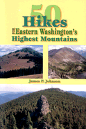 50 Hikes: Eastern Washington's Highest Mountains