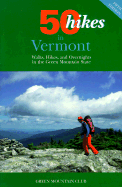 50 Hikes in Vermont: Walks, Hikes, and Overnights in the Green Mountain State