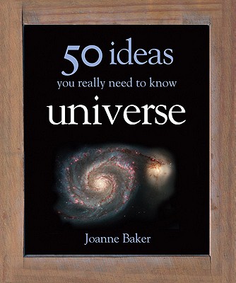 50 Ideas You Really Need to Know Universe - Baker, Joanne
