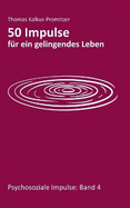 50 Impulse fr ein gelingendes Leben