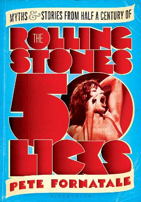 50 Licks: Myths and Stories from Half a Century of the Rolling Stones - Fornatale, Peter