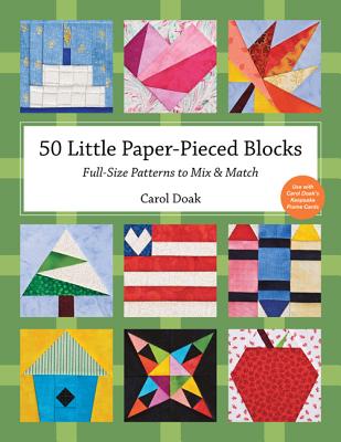 50 Little Paper-Pieced Blocks-Print-On-Demand-Edition: Full-Size Patterns to Mix & Match - Doak, Carol