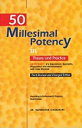 50 Millesimal Potency in Theory & Practice: 3rd Revised & Enlarged Edition