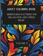 50 Mindful Patterns for Relaxation and Stress Relief. Vol. 9: Adult Coloring Book