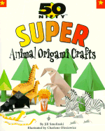 50 Nifty Animal Origami Crafts - Smolinski, Jill