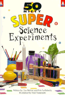 50 Nifty Super Science Experiments - Melton, Lisa, and Ladizinsky, Eric