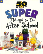 50 Nifty Super Things to Do After School