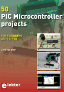 50 PIC Microcontroller Projects: For Beginners & Experts