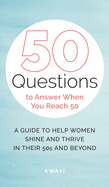 50 Questions to Answer When You Reach 50