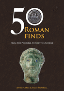 50 Roman Finds: From the Portable Antiquities Scheme