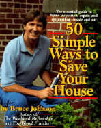 50 Simple Ways to Save Your House - Johnson, Bruce