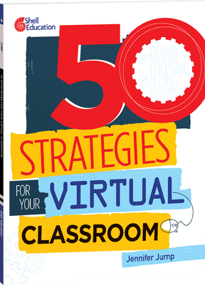 50 Strategies for Your Virtual Classroom - Jump, Jennifer