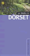 50 Walks in Dorset: 50 Walks of 3 to 8 Miles - Stonehouse, Ann, and AA Publishing