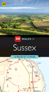 50 Walks in Sussex: 50 Walks of 2-10 Miles