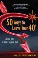 50 Ways to Leave Your 40s: Living It Up in Life's Second Half