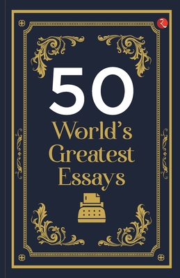 50 World's Greatest Essays - Rupa Publications India