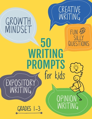 50 Writing Prompts for Kids: Growth Mindset Questions Creative Writing Opinion Writing Expository Writing Narrative Writing - Builders, Creativity