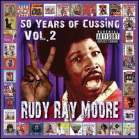 50 Years of Cussing, Vol. 2 - Rudy Ray Moore