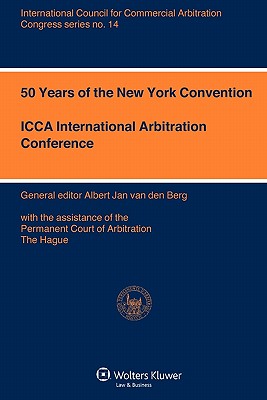50 Years of the New York Convention - Van Den Berg, Albert Jan