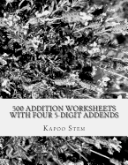 500 Addition Worksheets with Four 5-Digit Addends: Math Practice Workbook
