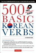 500 Basic Korean Verbs: Only Comprehensive Guide to Conjugation and Usage