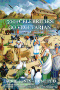 500+ Celebrities: Go Vegetarian