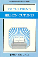 500 Children's Sermon Outlines