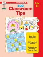 500 Classroom Tips: Grades K-1
