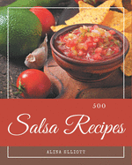 500 Salsa Recipes: Best-ever Salsa Cookbook for Beginners
