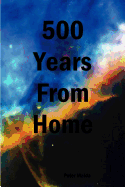 500 Years from Home
