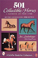501 Collectible Horses: A Handbook and Price Guide