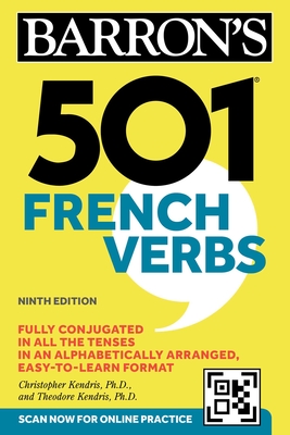 501 French Verbs, Ninth Edition - Kendris, Christopher, and Kendris, Theodore