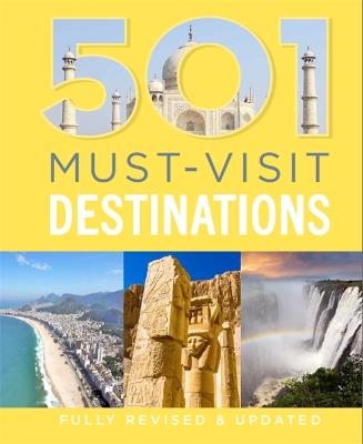 501 Must-Visit Destinations - Brown, D, and Brown, J, and Findlay, A