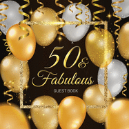 50th Birthday Guest Book: Keepsake Gift for Men and Women Turning 50 - Black and Gold Themed Decorations & Supplies, Personalized Wishes, Sign-in, Gift Log, Photo Pages