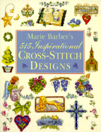 515 Inspirational Cross-Stitch Designs - Barber, Marie