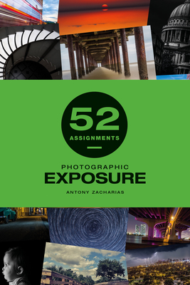 52 Assignments: Photographic Exposure - Zacharias, Antony