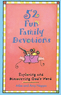52 Fun Family Devotions: Exploring and Discovering God's Word