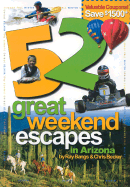 52 Great Weekend Escapes in Arizona