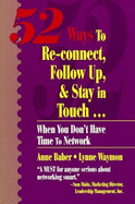 52 Ways to Re-Connect, Follow Up and Stay in Touch: When You Don't Have Time to Network - Barber, Anne, and Waymon, Lynne, and Baber, Anne