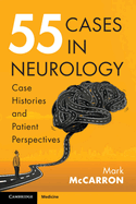 55 Cases in Neurology: Case Histories and Patient Perspectives