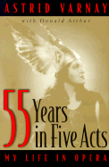 55 Years in Five Acts: My Life in Opera