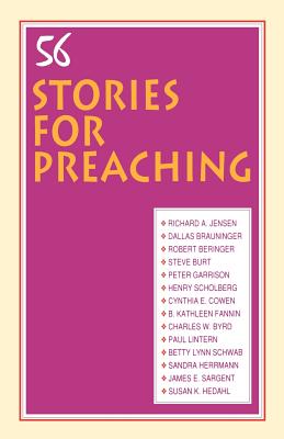 56 Stories For Preaching - Jensen, Richard A (Contributions by), and Brauninger, Dallas (Contributions by), and Beringer, Robert (Contributions by)