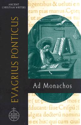 59. Evagrius Ponticus: Ad Monachos - Driscoll, Jeremy (Commentaries by)