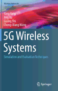 5g Wireless Systems: Simulation and Evaluation Techniques