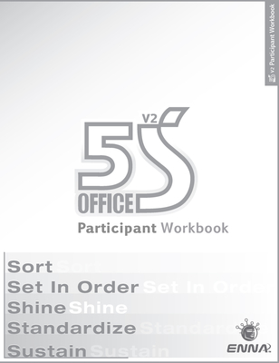 5S Office: Version 2 Participant Workbook - Enna