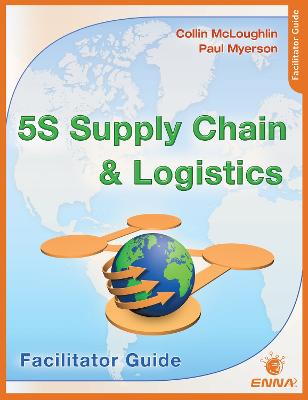 5S Supply Chain and Logistics: Facilitator Guide - Enna