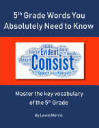 5th Grade Words you absolutely need to know: Master the key vocabulary of the 5th grade