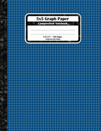 5x5 Graph Paper Composition Notebook: Square Grid or Engineer Paper. Large Size, Match Science For Teens And Adults. Blue Graph Paper Squares Book Cover.
