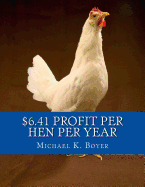 $6.41 Profit Per Hen Per Year: The Corning Egg Book