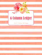 6 Column Ledger: Accounting Note Business Notebook Account Journal Record Book Bookkeeping Home Office School 8.5x11 Inches 100 Pages